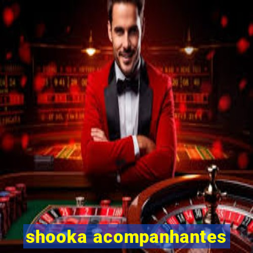 shooka acompanhantes